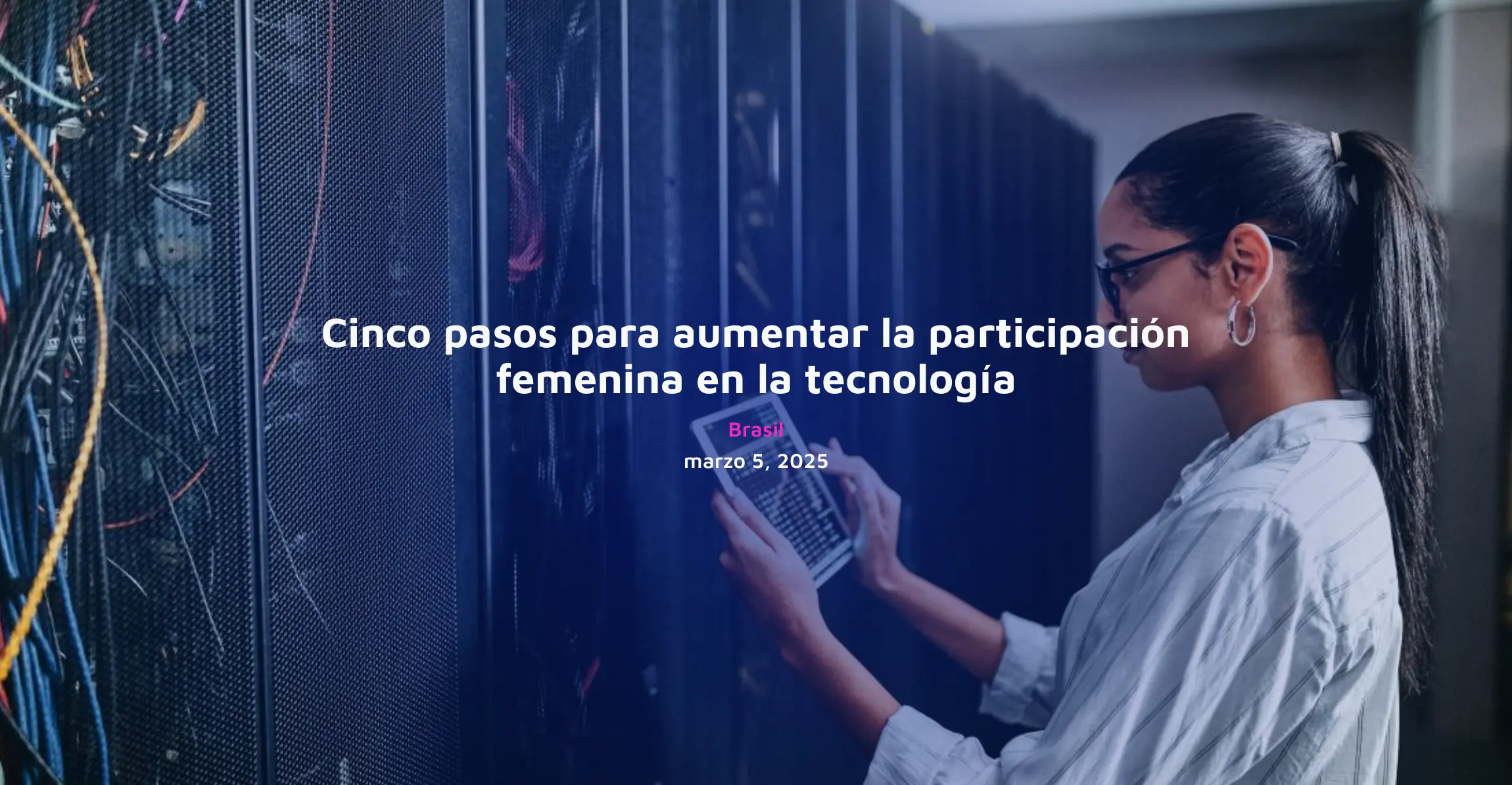Cirion: Cinco pasos para aumentar la participación femenina en la tecnología